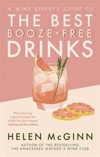 A Wine Experts Guide to the Best Booze-Free Drinks