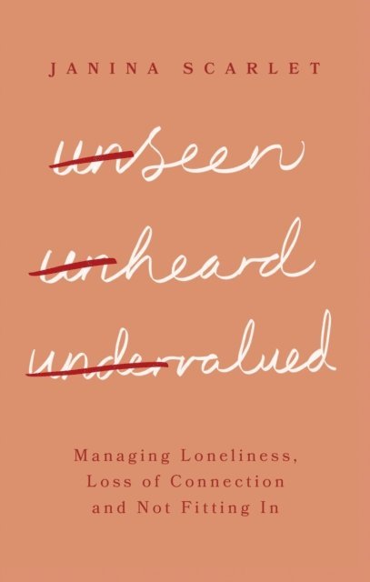 Janina Scarlet - Unseen, Unheard, Undervalued, E-bok