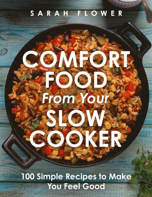 Sarah Flower - Comfort Food from Your Slow Cooker, E-bok