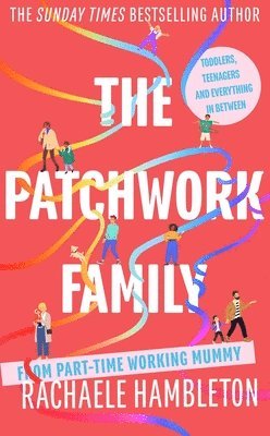 Rachaele Hambleton - The Patchwork Family, Inbunden