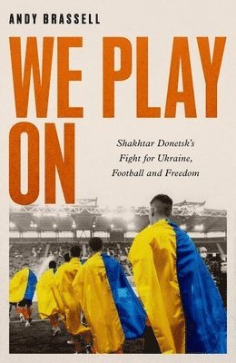 Andy Brassell - We Play On, Inbunden
