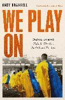 Andy Brassell - We Play On, Häftad