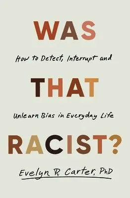 Evelyn Carter - Was That Racist?, Inbunden. Tillgänglighet: Lägg i varukorg