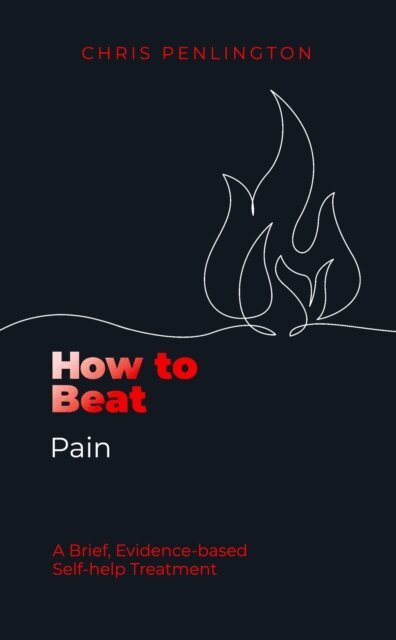 Chris Penlington - How To Beat Pain, E-bok