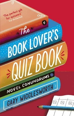 Gary Wigglesworth - Book Lover's Quiz Book, Häftad. Tillgänglighet: Lägg i varukorg