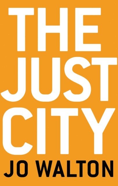 Jo Walton - Just City, E-bok