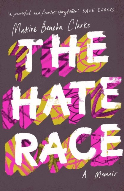 Maxine Beneba Clarke - Hate Race, E-bok