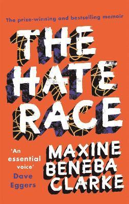 Maxine Beneba Clarke - Hate Race, Häftad