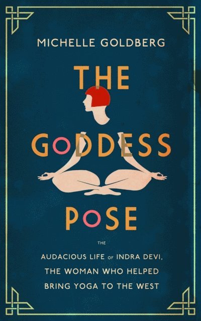 Michelle Goldberg - Goddess Pose, E-bok