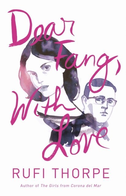 Rufi Thorpe - Dear Fang, With Love, E-bok