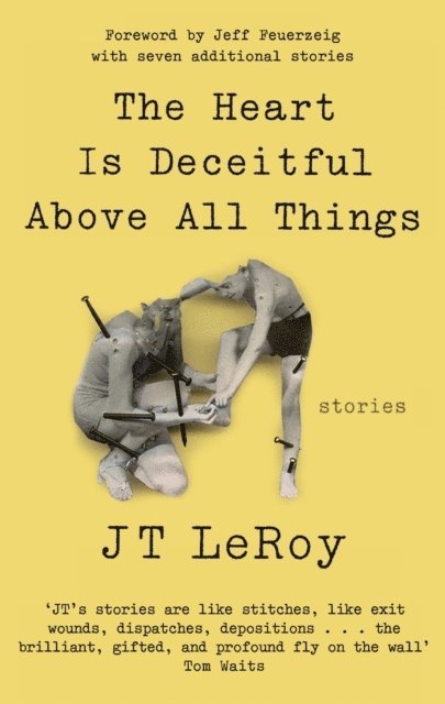 JT LeRoy - Heart is Deceitful Above All Things, E-bok