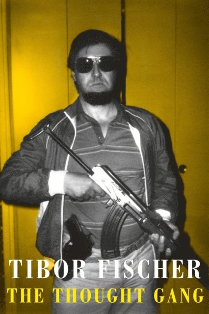 Tibor Fischer - Thought Gang, E-bok