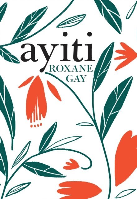 Roxane Gay - Ayiti, E-bok