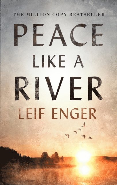 Leif Enger - Peace Like a River, E-bok