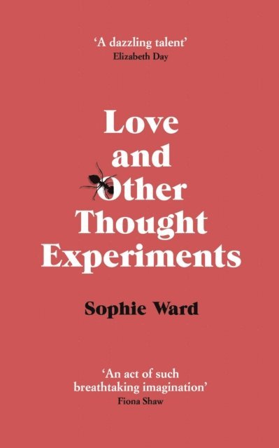 Sophie Ward - Love and Other Thought Experiments, E-bok