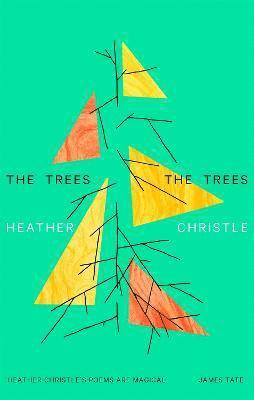 Heather Christle - Trees The Trees, Häftad
