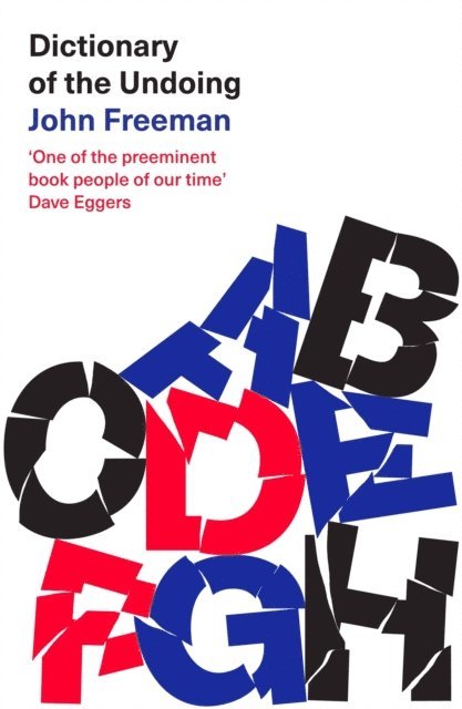 John Freeman - Dictionary of the Undoing, E-bok
