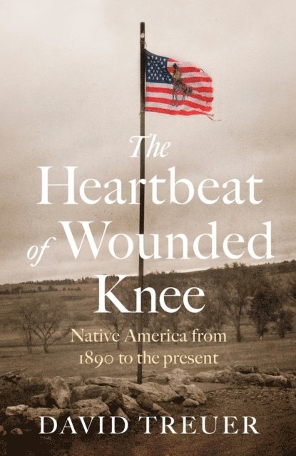 David Treuer - Heartbeat of Wounded Knee, E-bok. Tillgänglighet: Lägg i varukorg