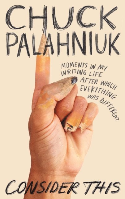 Chuck Palahniuk - Consider This, E-bok