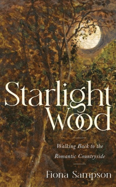 Fiona Sampson - Starlight Wood, E-bok