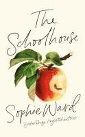 Sophie Ward - The Schoolhouse, Häftad