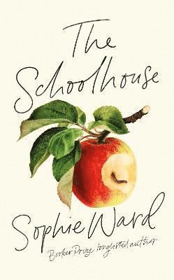 Sophie Ward - Schoolhouse, Inbunden