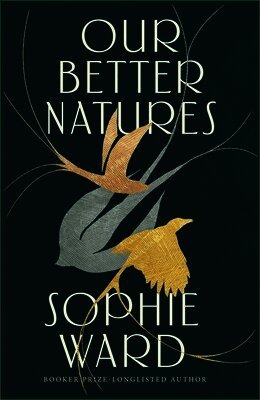 Sophie Ward - Our Better Natures, Inbunden