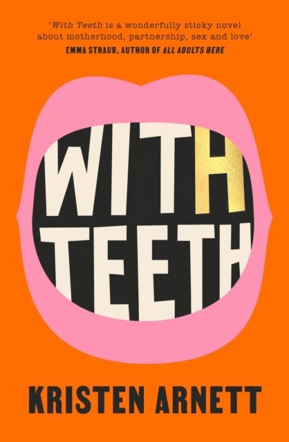 Kristen Arnett - With Teeth, E-bok