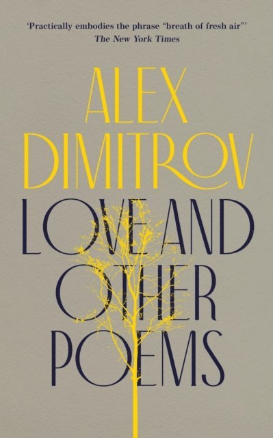 Alex Dimitrov - Love and Other Poems, E-bok