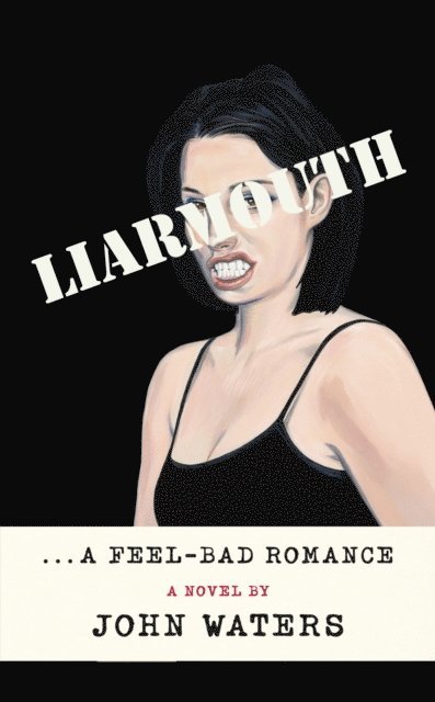 John Waters - Liarmouth, E-bok