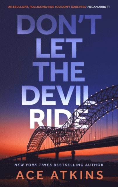 Ace Atkins - Don't Let the Devil Ride, E-bok