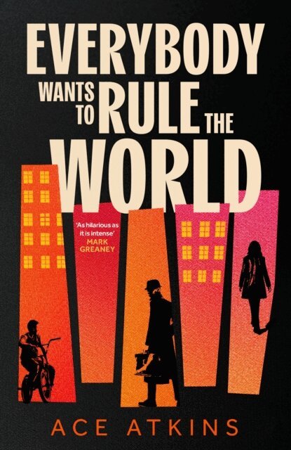 Ace Atkins - Everybody Wants to Rule the World, E-bok