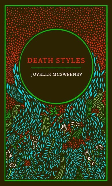Joyelle McSweeney - Death Styles, E-bok