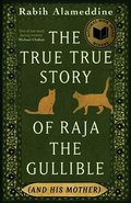 True True Story of Raja the Gullible (and His Mother)