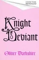 Oliver Darkshire - Knight Deviant, Häftad. Tillgänglighet: Kommande