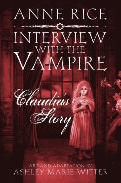 Anne Rice - Interview with the Vampire: Claudia's Story, E-bok