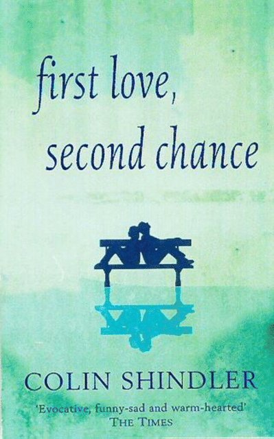 Colin Shindler - First Love, Second Chance, E-bok