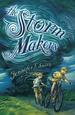 Jennifer E. Smith - Storm Makers, Häftad. Tillgänglighet: Lägg i varukorg