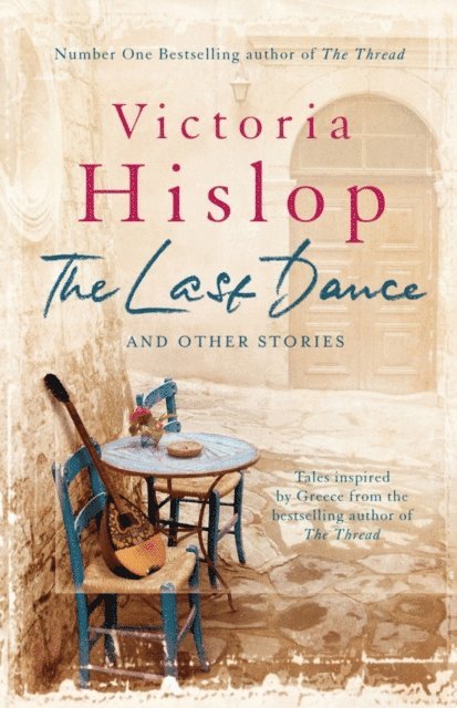 Victoria Hislop - Last Dance and Other Stories, E-bok