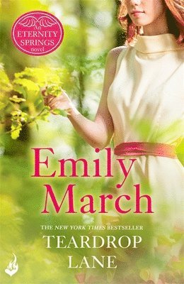 Emily March - Teardrop Lane: Eternity Springs Book 9, Häftad