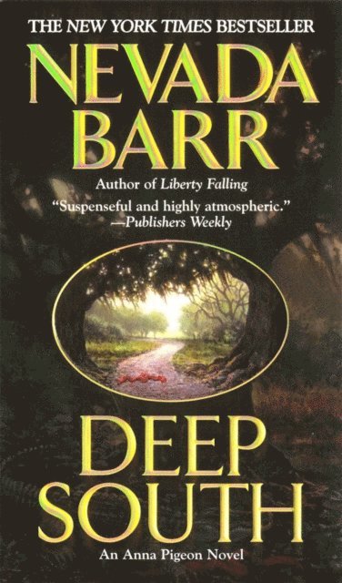 Nevada Barr - Deep South (Anna Pigeon Mysteries, Book 8), E-bok
