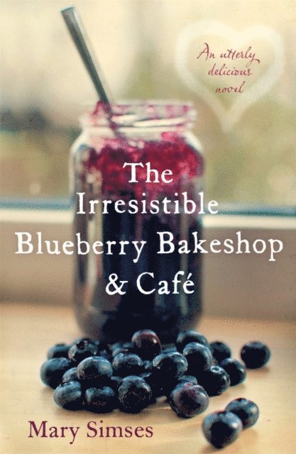 Mary Simses - Irresistible Blueberry Bakeshop and Caf, E-bok