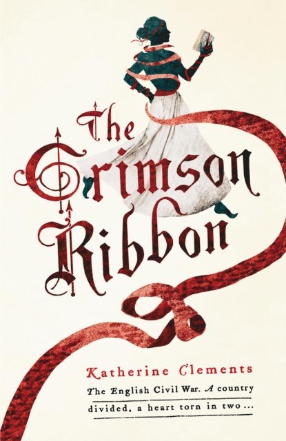 Katherine Clements - Crimson Ribbon, E-bok