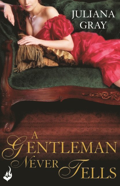 Juliana Gray - Gentleman Never Tells: Affairs By Moonlight Book 2, E-bok