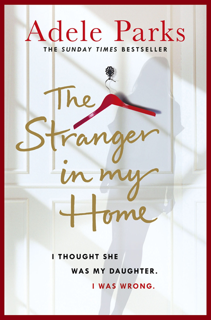 Adele Parks - Stranger In My Home, E-bok