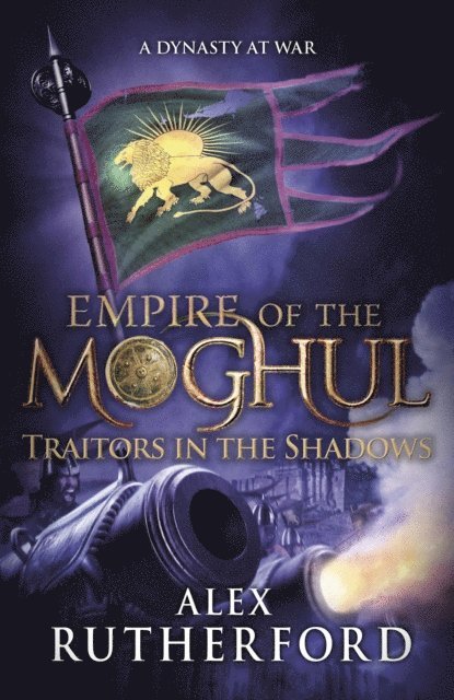 Alex Rutherford - Empire of the Moghul: Traitors in the Shadows, E-bok