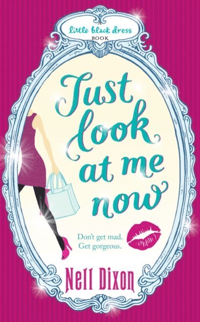 Nell Dixon - Just Look at Me Now, E-bok