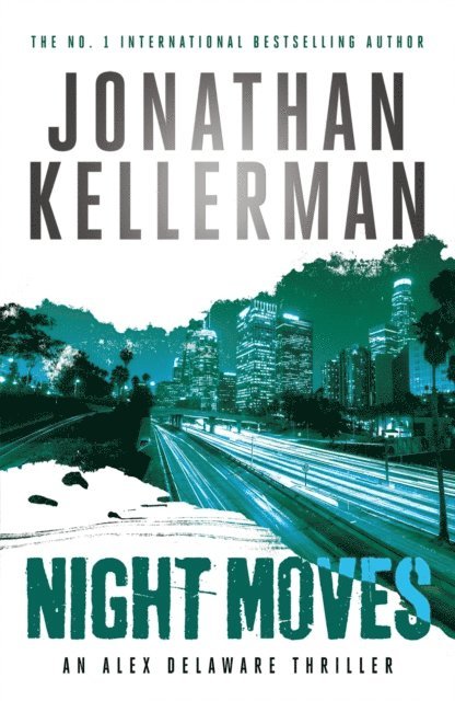 Jonathan Kellerman - Night Moves (Alex Delaware series, Book 33), E-bok