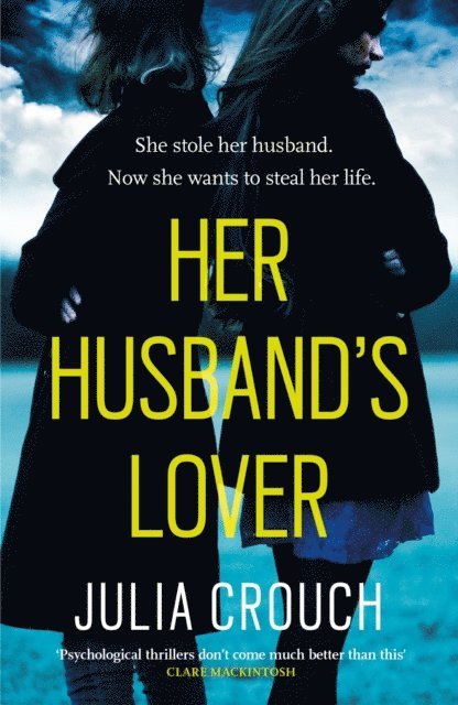 Julia Crouch - Her Husband's Lover, E-bok