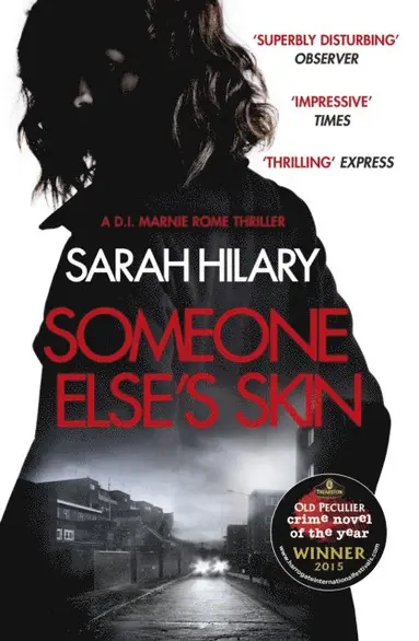 Sarah Hilary - Someone Else's Skin (D.I. Marnie Rome 1): Winner of the Crime Novel of the Year, E-bok